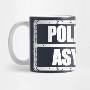 political asylum Mug